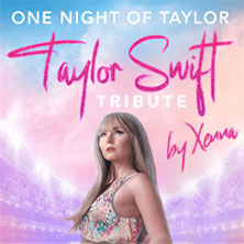 One Night of Taylor - The Eras Experience - Taylor Swift Tribute by Xenna 13.05.2026 Kultur- und Kongresszentrum Liederhalle Stuttgart