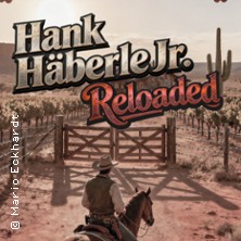 Hank Häberle Reloaded 10.04.2027 Festhalle Stegwiesen