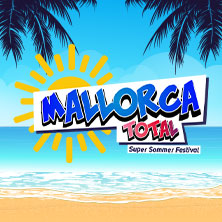 Mallorca Total - Super Sommer Festival 08.08.2026 Festplatz Flugfeld