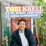 Tobi Krell - Rätsel, Wissen, Abenteuer - Die große Sommershow