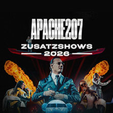 APACHE 207 - ZUSATZSHOWS 2026 19.09.2026 Hanns-Martin-Schleyer-Halle