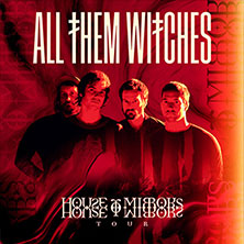 All Them Witches - House Of Mirrors Tour 30.06.2026 LKA-Longhorn