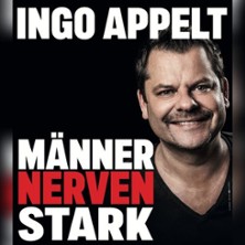 Ingo Appelt - MÄNNER NERVEN STARK 20.02.2027 Sparkassencarré