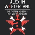 ALEX IM WESTERLAND - covern DIE ÄRZTE & DIE TOTEN HOSEN