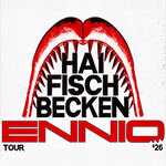 ENNIO – „HAIFISCHBECKEN“ TOUR 2026 | Zusatzshow