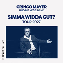 GRINGO MAYER und die Kegelband - SIMMA WIDDA GUT? TOUR 27 13.02.2027 Lido