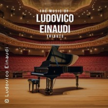 The Music of Ludovico Einaudi - Tribute-Klavierkonzert 09.10.2026 FILharmonie