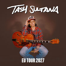 TASH SULTANA 23.03.2027 WIENER STADTHALLE