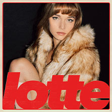 Lotte - Wenn du tanzen willst Tour 2026 14.09.2026 Im Wizemann Stuttgart