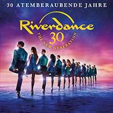 Riverdance - 30 Jahre 23.02.2027 Porsche-Arena