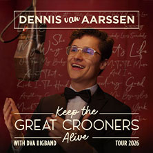 Dennis van Aarssen - Keep The Great Crooners Alive 16.06.2026 Theaterhaus (am Pragsattel)