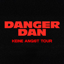 Danger Dan - Keine Angst Tour 2026 27.10.2026 Wagenhallen