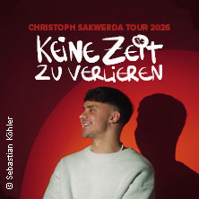 Christoph Sakwerda - Keine Zeit zu verlieren Tour 2026 27.05.2026 Im Wizemann Stuttgart