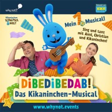 Dibedibedab! - Das Kikaninchen-Musical 03.04.2027 K3N - Stadthalle und Kreuzkirche Nürtingen
