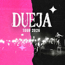 DUEJA - EVEN BADDIES GET SADDIES - Tour 2026 01.05.2026 Hebebühne