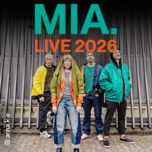 MIA. - Live 2026 07.05.2026 Im Wizemann Stuttgart